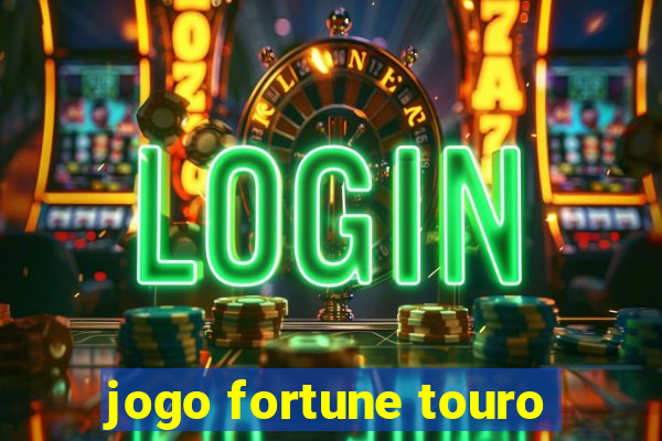 jogo fortune touro